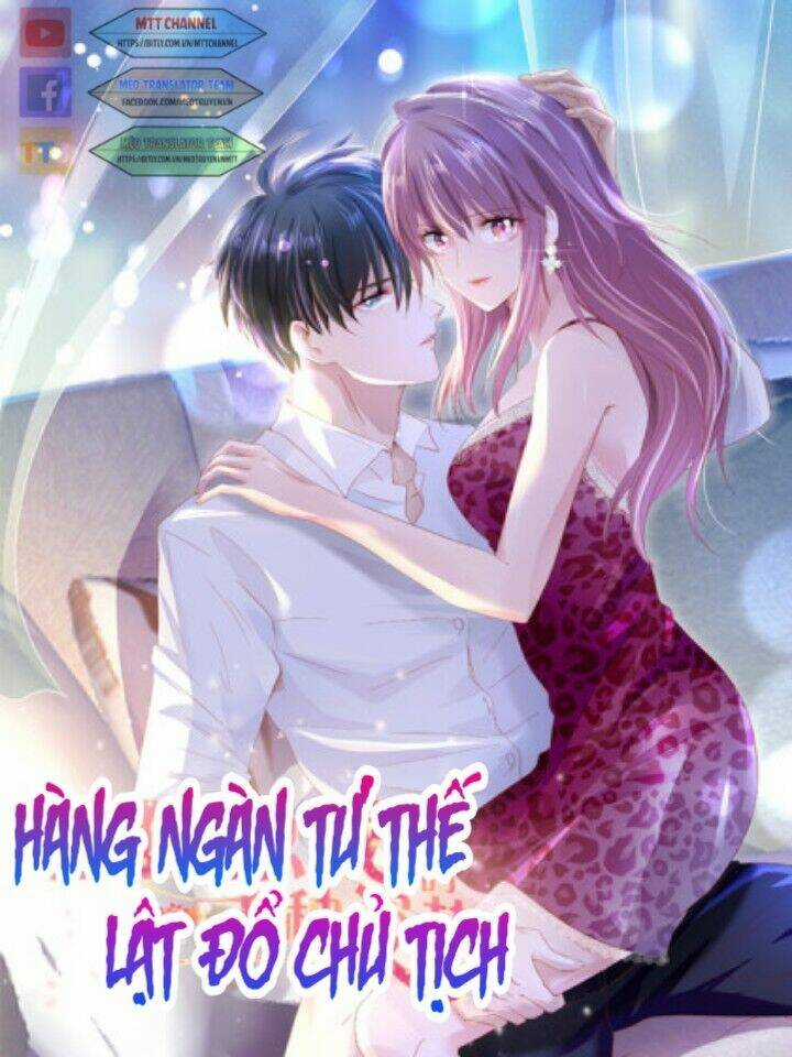 Hàng Ngàn Tư Thế Lật Đổ Chủ Tịch Chapter 2 trang 0