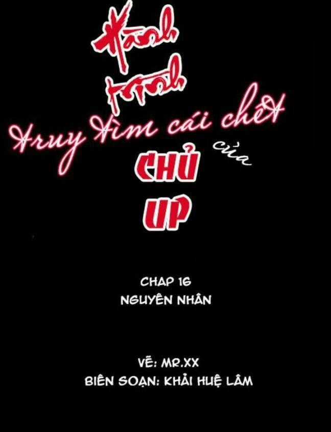 Hành Trình Truy Tìm Cái Chết Của Up Chủ Chapter 16 trang 0