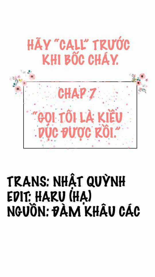 Hãy Call Trước Khi Bốc Cháy Chapter 7 trang 0