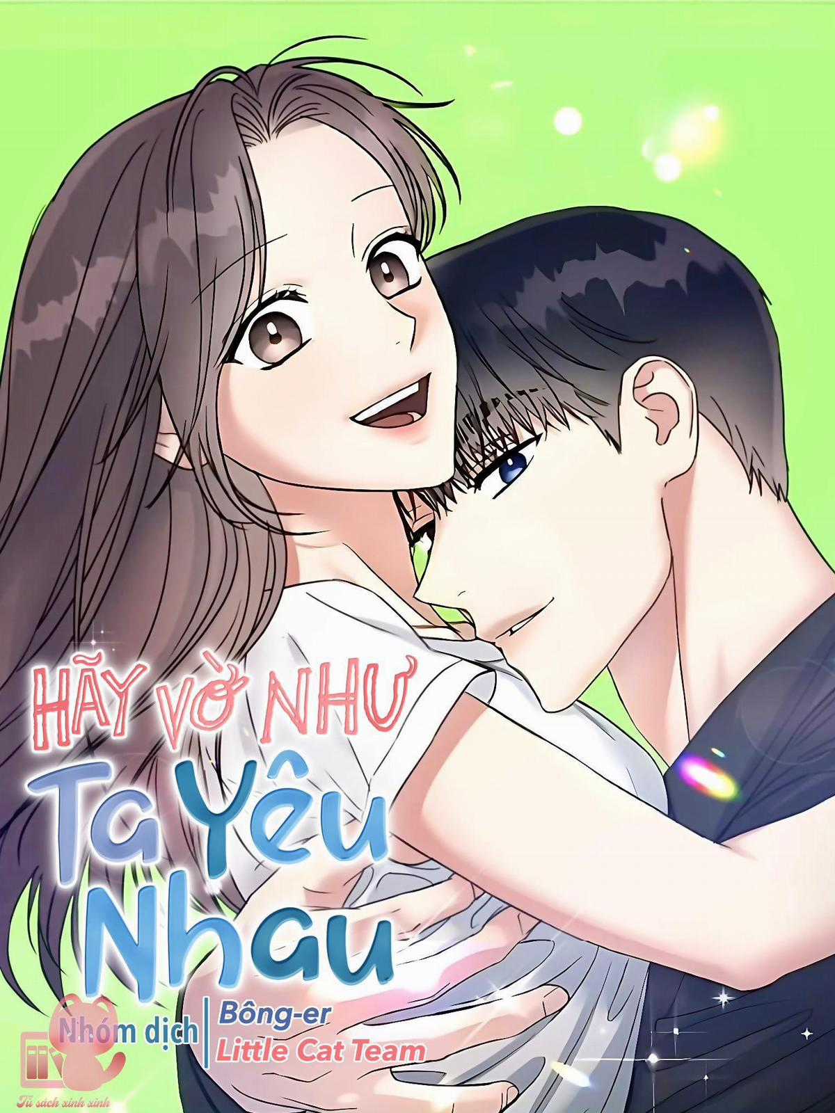 Hãy Vờ Như Ta Yêu Nhau Chapter 40 trang 0