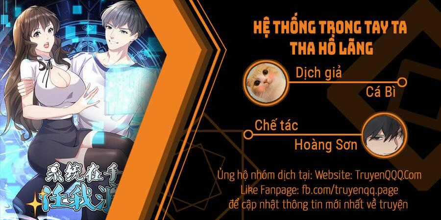 Hệ Thống Trong Tay Ta Tha Hồ Lãng Chapter 1 trang 0