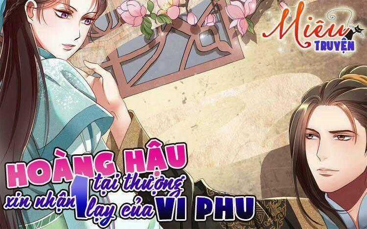 Hoàng Hậu Tại Thượng, Xin Nhận Một Lạy Của Vi Phu Chapter 1 trang 0