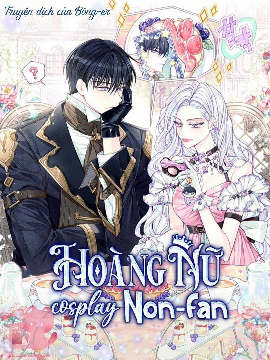 Hoàng Nữ Cosplay Nonfan Chapter 1 trang 1