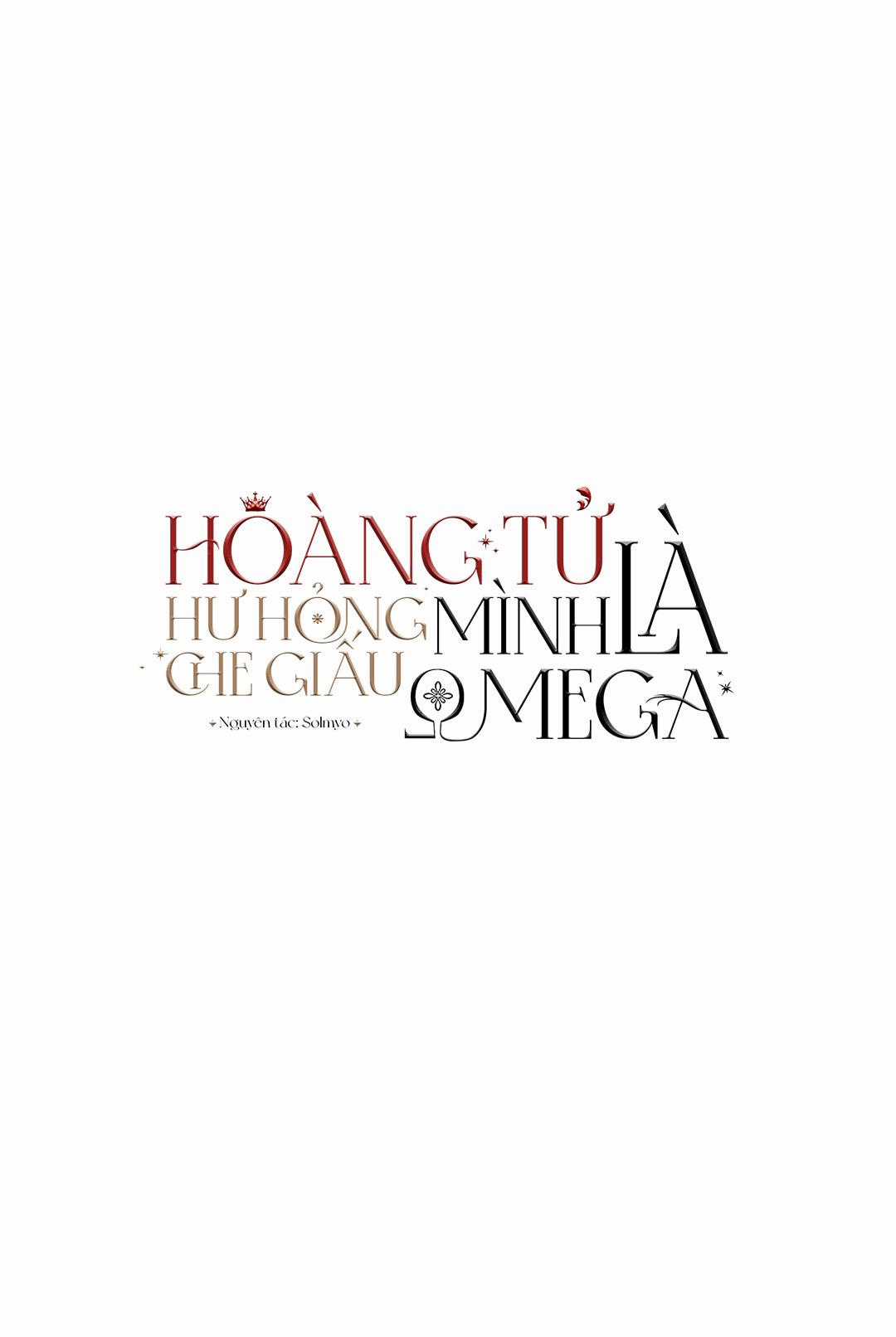 Hoàng Tử Hư Hỏng Che Giấu Mình Là Omega Chapter 10 trang 1