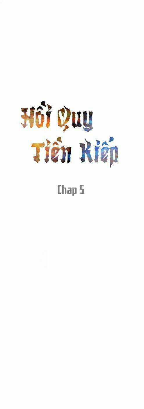 Hồi Quy Tiền Kiếp Chapter 5 trang 0