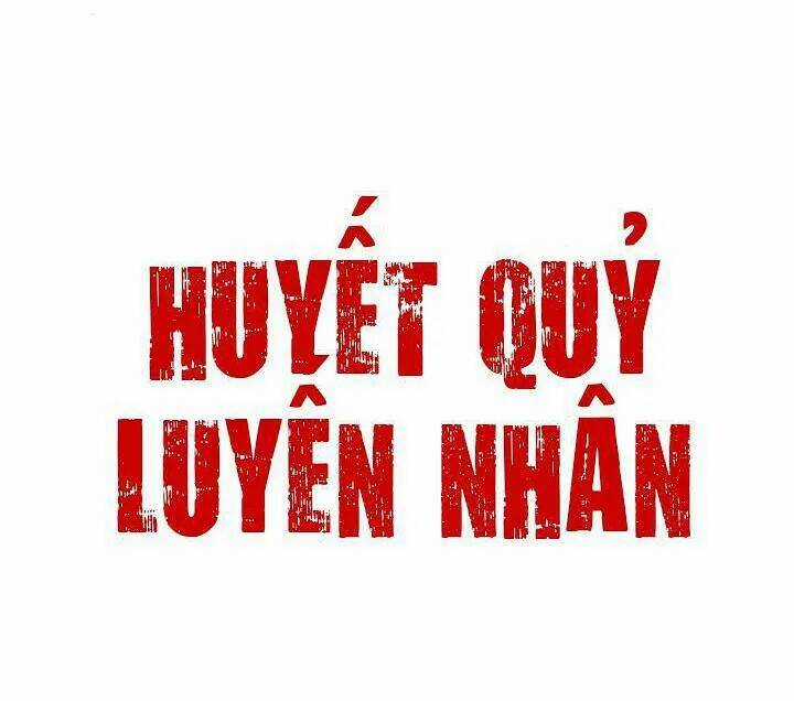 Huyết Quỷ Luyến Nhân Chapter 11 trang 1