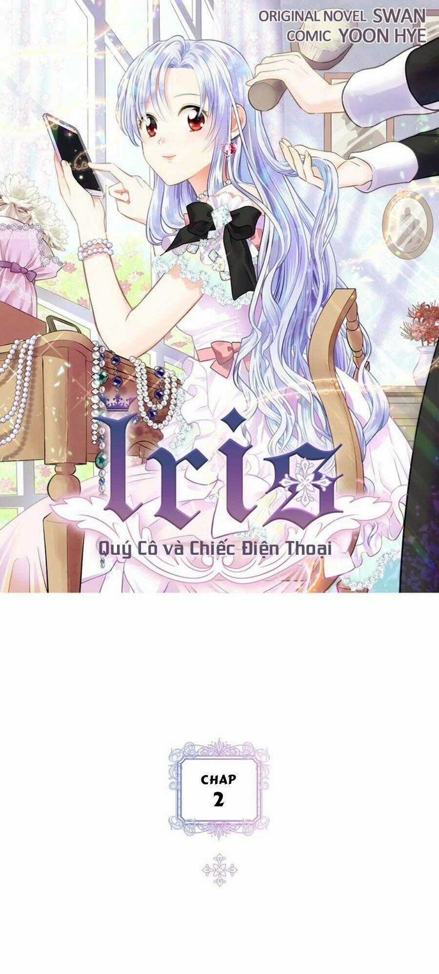 Iris - Quý Cô Và Chiếc Điện Thoại Chapter 2 trang 0