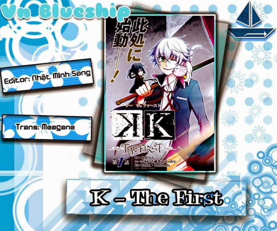 K - The First Chapter 1 trang 0