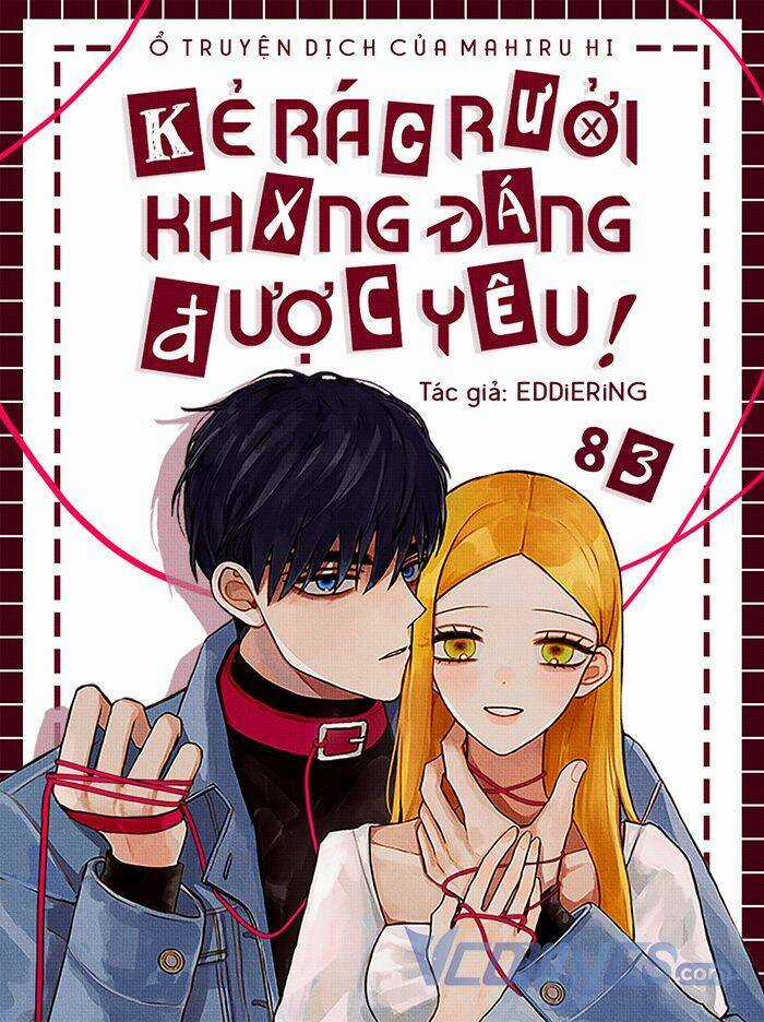 Kẻ Rác Rưởi Không Đáng Được Yêu Chapter 83 trang 0