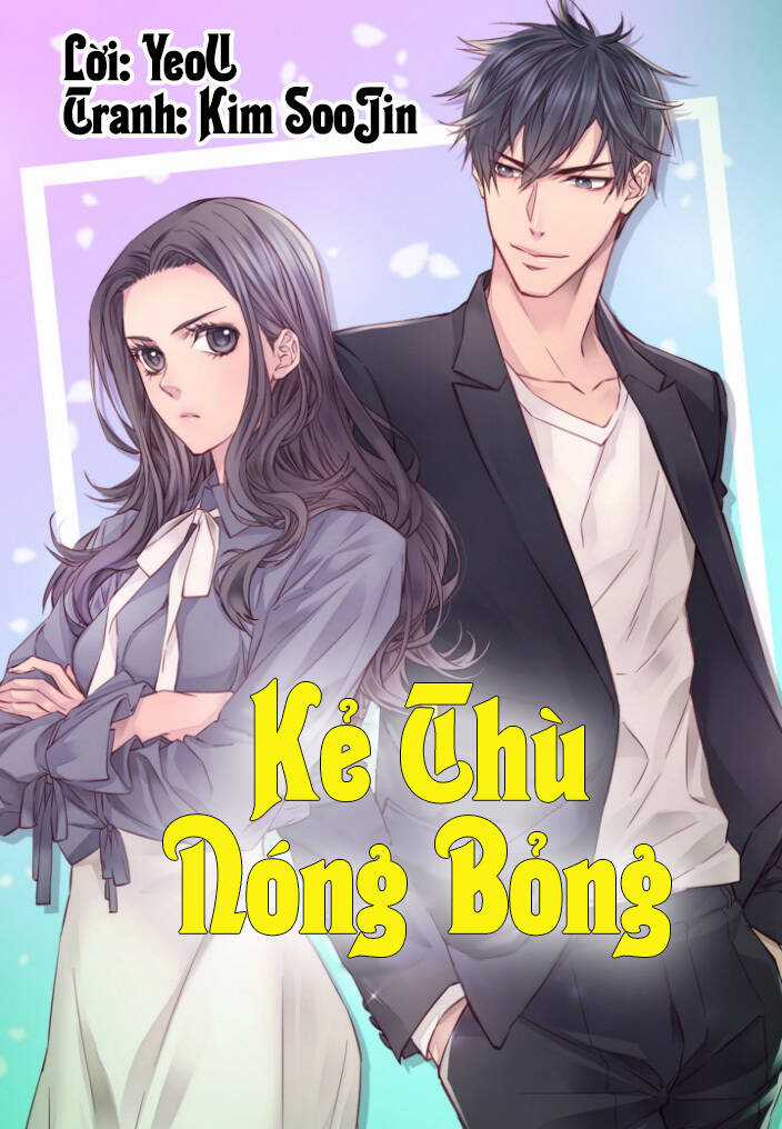 Kẻ Thù Nóng Bỏng Chapter 1 trang 1