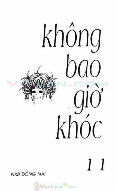 Không Bao Giờ Khóc Chapter 11 trang 0