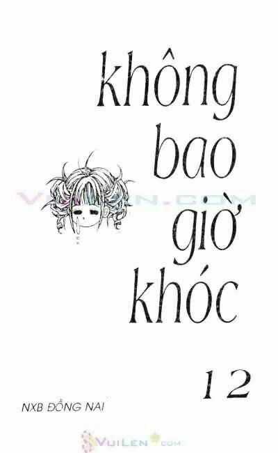 Không Bao Giờ Khóc Chapter 12 trang 0