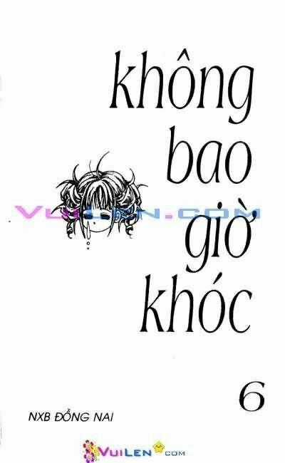 Không Bao Giờ Khóc Chapter 6 trang 0