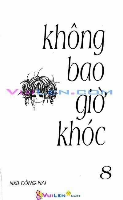 Không Bao Giờ Khóc Chapter 8 trang 0