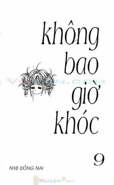 Không Bao Giờ Khóc Chapter 9 trang 0