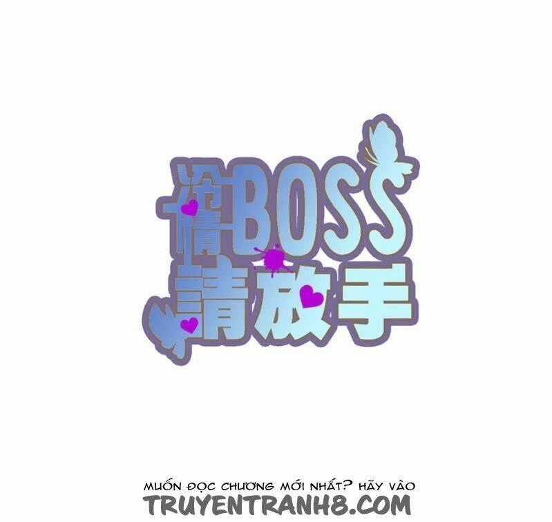 Lãnh Tình Boss Xin Buông Tay Em Chapter 12 trang 0