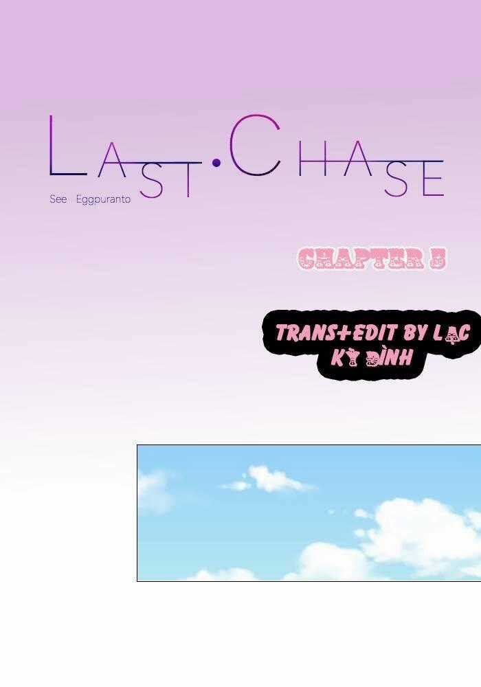 Last Chase Chapter 6 trang 0