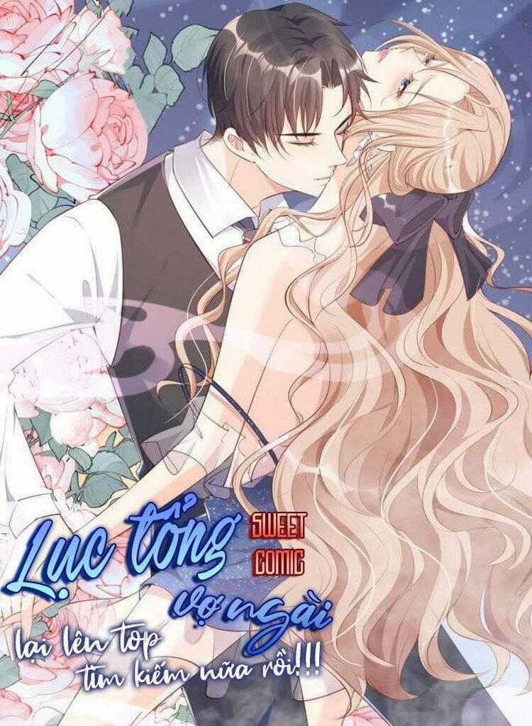 Lục Tổng, Vợ Ngài Lại Lên Top Tìm Kiếm Nữa Rồi! Chapter 10 trang 0