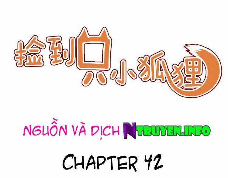 Lượm Được 1 Tiểu Hồ Ly Chapter 42 trang 0