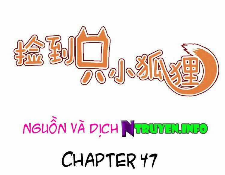 Lượm Được 1 Tiểu Hồ Ly Chapter 47 trang 0