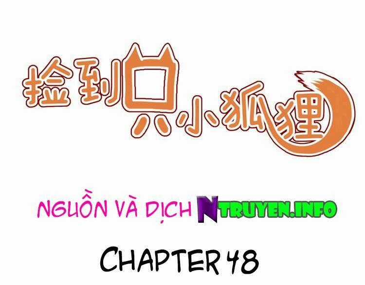 Lượm Được 1 Tiểu Hồ Ly Chapter 48 trang 0