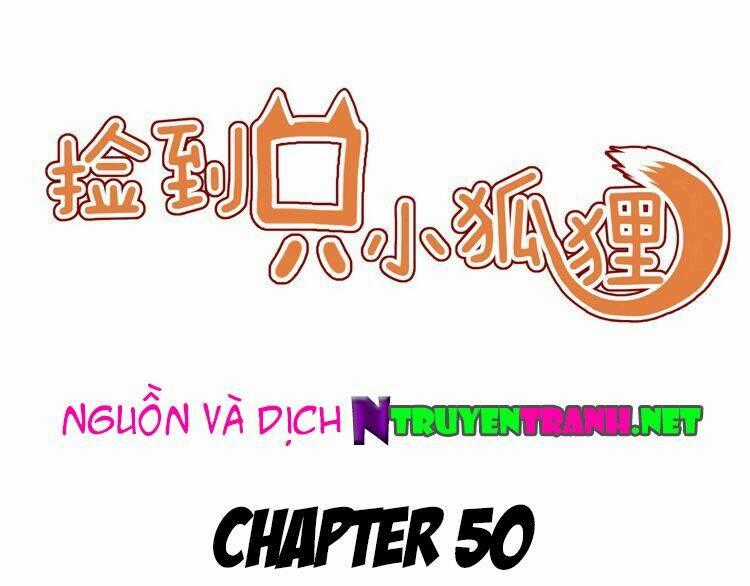 Lượm Được 1 Tiểu Hồ Ly Chapter 50 trang 0