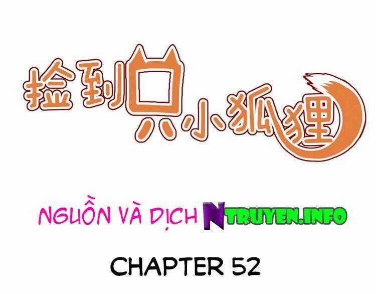 Lượm Được 1 Tiểu Hồ Ly Chapter 52 trang 0