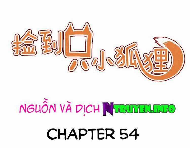 Lượm Được 1 Tiểu Hồ Ly Chapter 54 trang 0