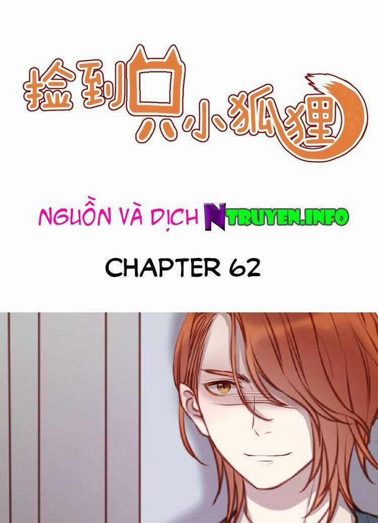 Lượm Được 1 Tiểu Hồ Ly Chapter 62 trang 0