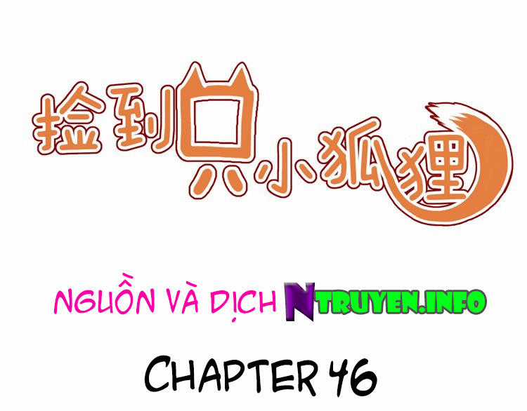 lượm được một tiểu hồ ly Chapter 46 trang 0