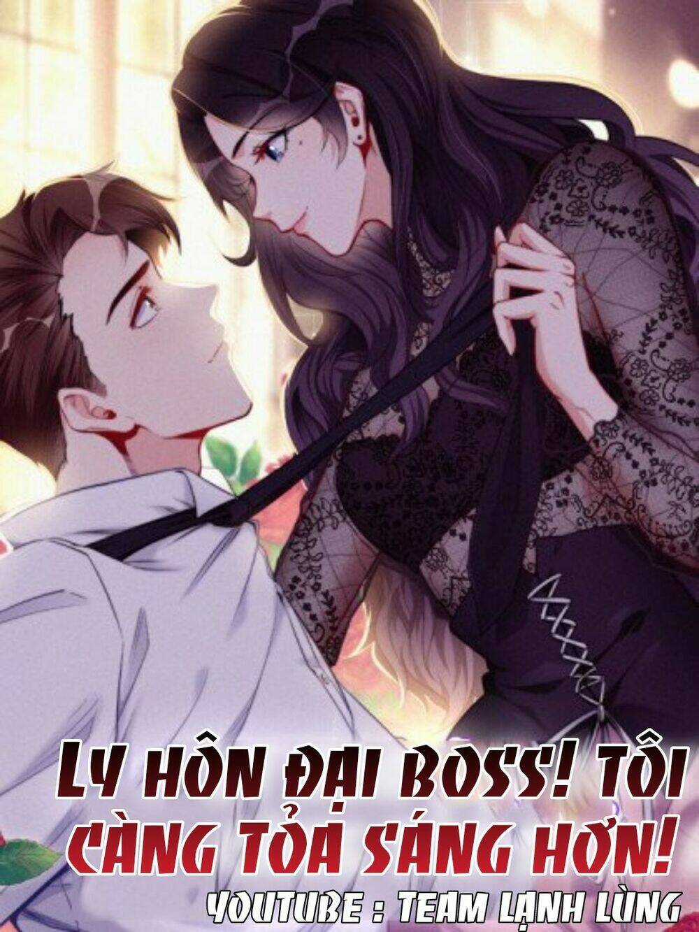 Ly Hôn Với Đại Boss Tôi Càng Tỏa Sáng Hơn Chapter 0 trang 0