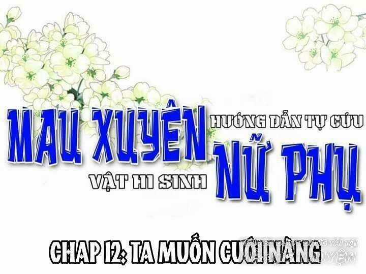 Mau Xuyên Hướng Dẫn Tự Cứu Vật Hi Sinh Nữ Phụ Chapter 12 trang 0