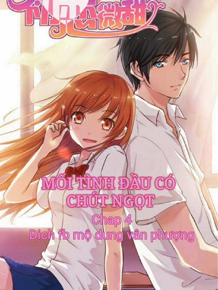 Mối Tình Đầu Có Chút Ngọt Chapter 4 trang 0