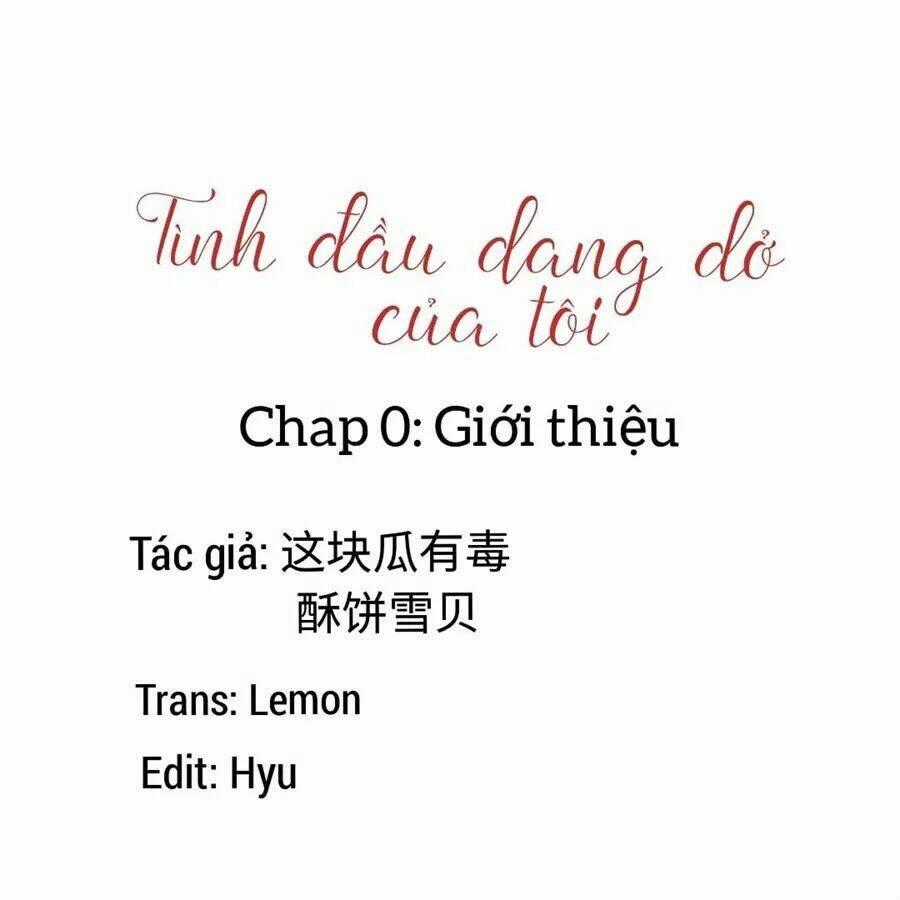 Mối Tình Đầu Dang Dở Của Tôi Chapter 0 trang 1