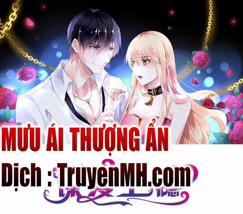 Mưu Ái Thượng Ẩn Chapter 7 trang 0