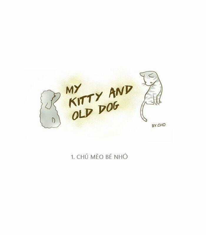 My Kitty And Old Dog Chapter 1 trang 0