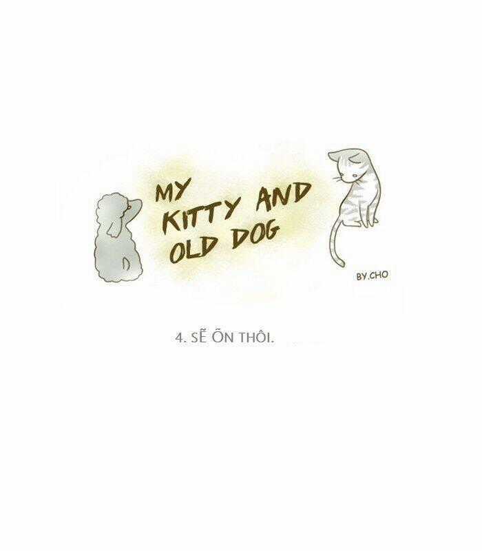 My Kitty And Old Dog Chapter 4 trang 0