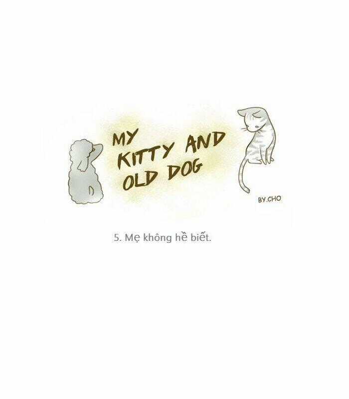 My Kitty And Old Dog Chapter 5 trang 0