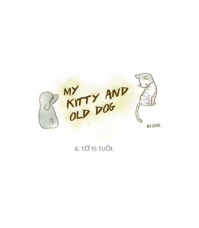 My Kitty And Old Dog Chapter 6 trang 0