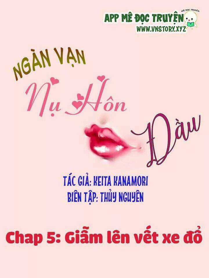 Ngàn Vạn Nụ Hôn Đầu Chapter 5 trang 0