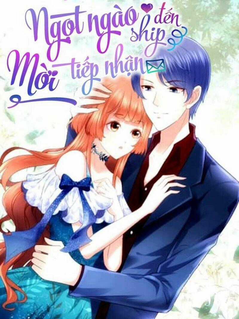 Ngọt Ngào Ship Đến! Mời Tiếp Nhận Chapter 0 trang 0