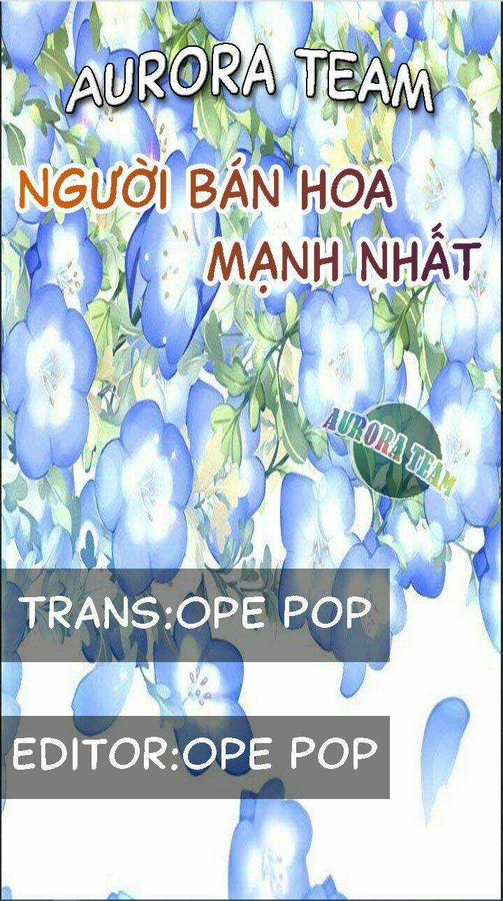 Người Bán Hoa Mạnh Nhất Chapter 1 trang 0