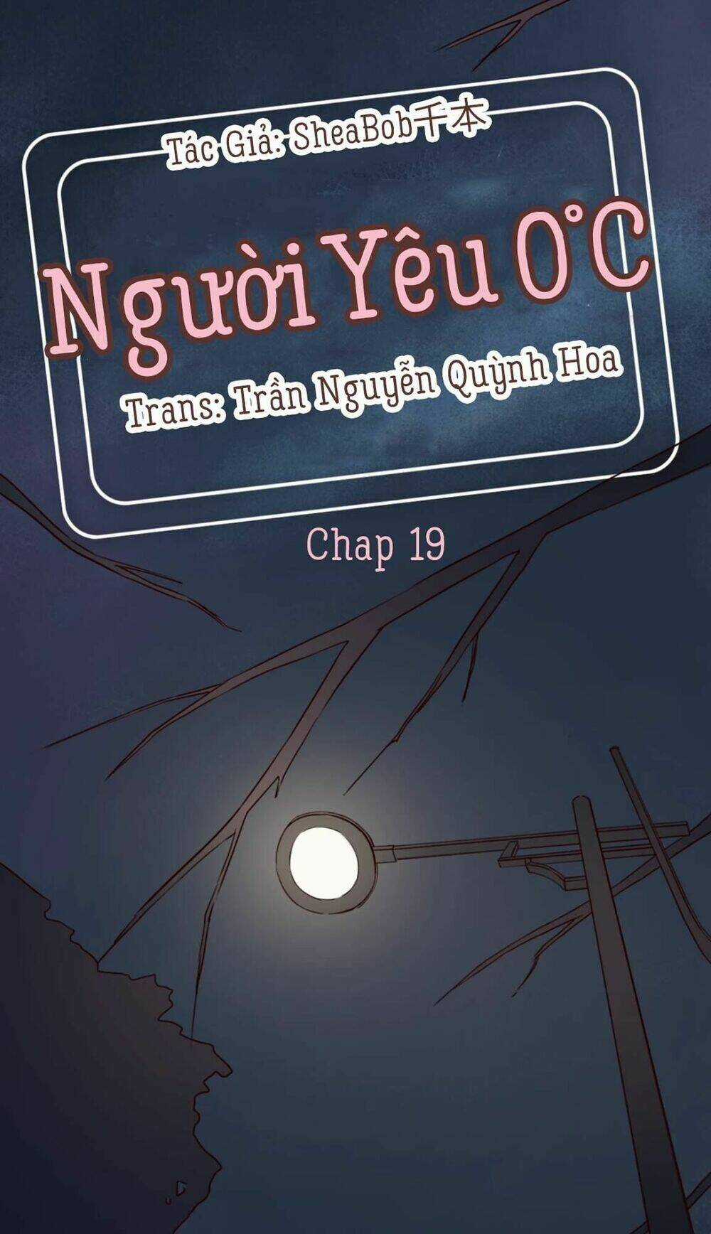 Người Yêu 0 Độ Chapter 19 trang 0