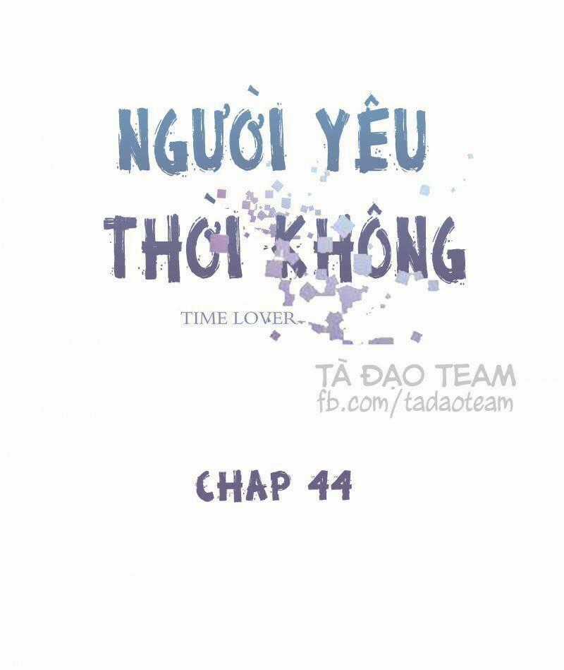 Người Yêu Thời Không Chapter 44 trang 0