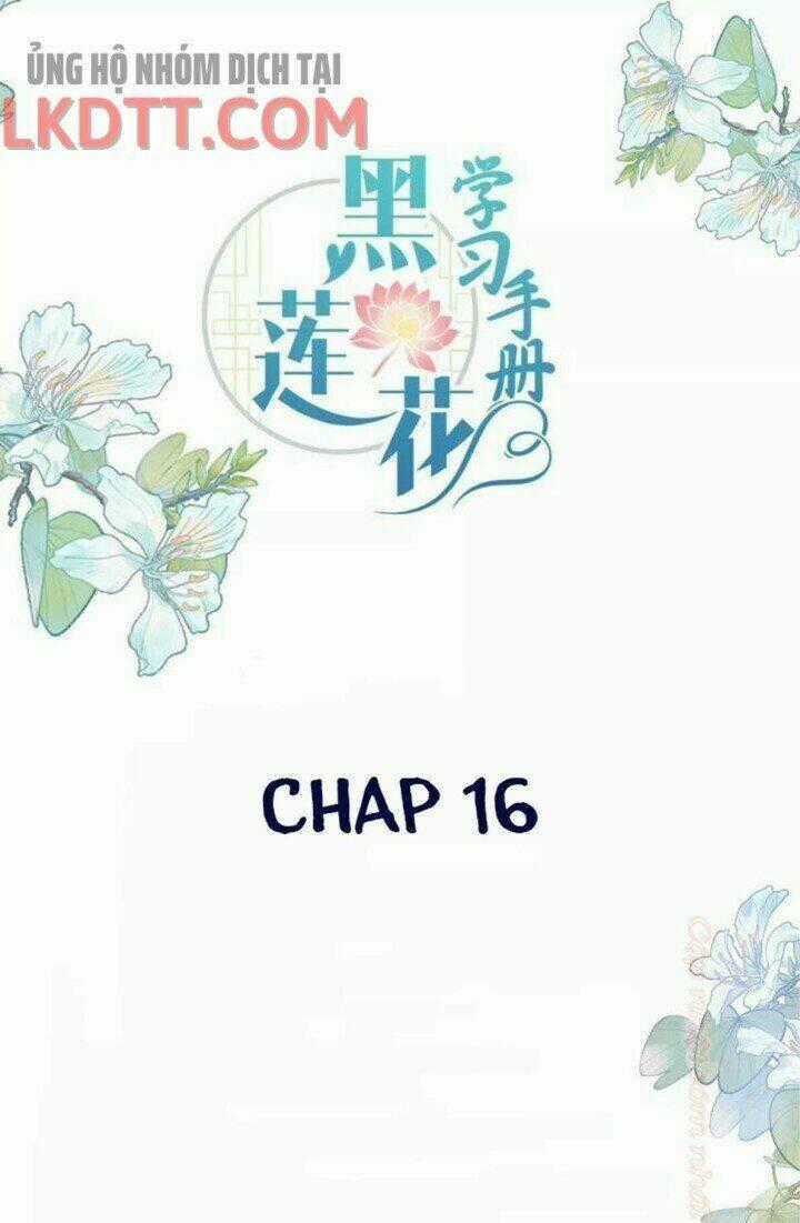 Nhật Kí Học Tập Của Hắc Liên Hoa Chapter 16 trang 0