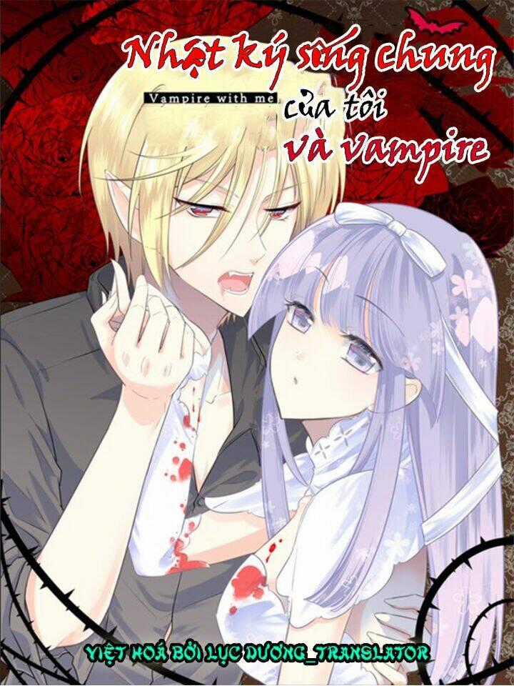 Nhật ký sống chung của tôi và vampire Chapter 1 trang 0