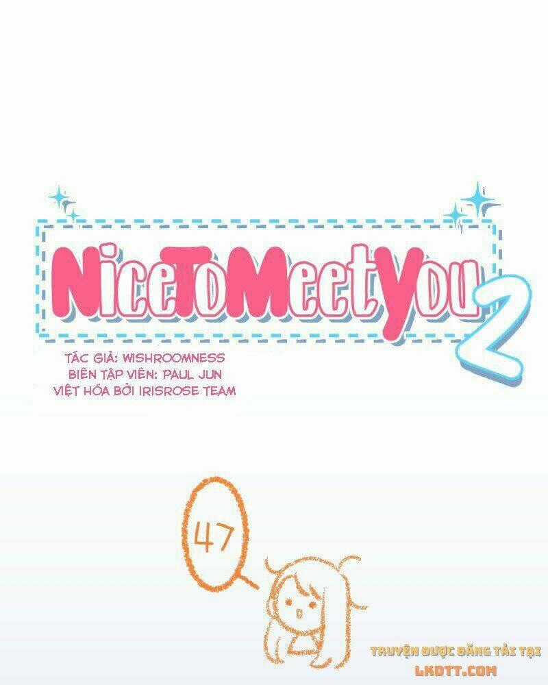 Nice To Meet You Chapter 47 trang 0