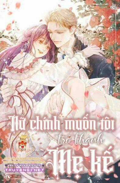 Nữ Chính Muốn Tôi Trở Thành Mẹ Kế Chapter 51.2 trang 0