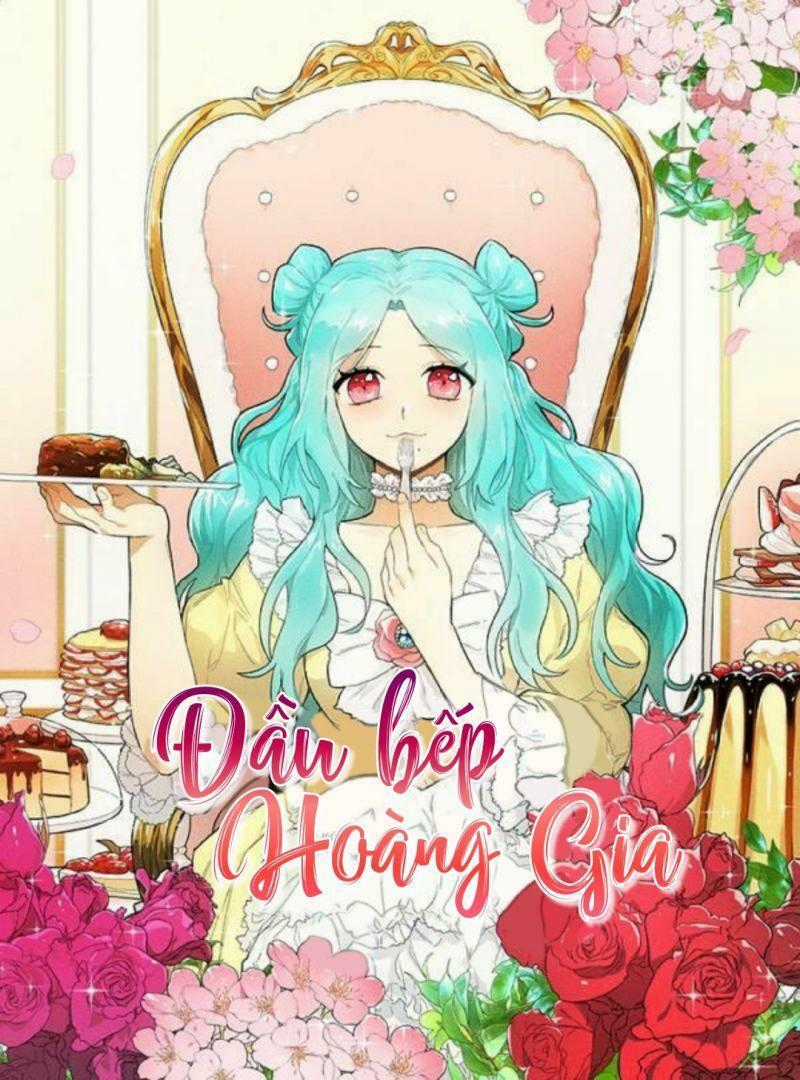 Nữ Đầu Bếp Hoàng Gia Cải tạo bếp Chapter 45 trang 0