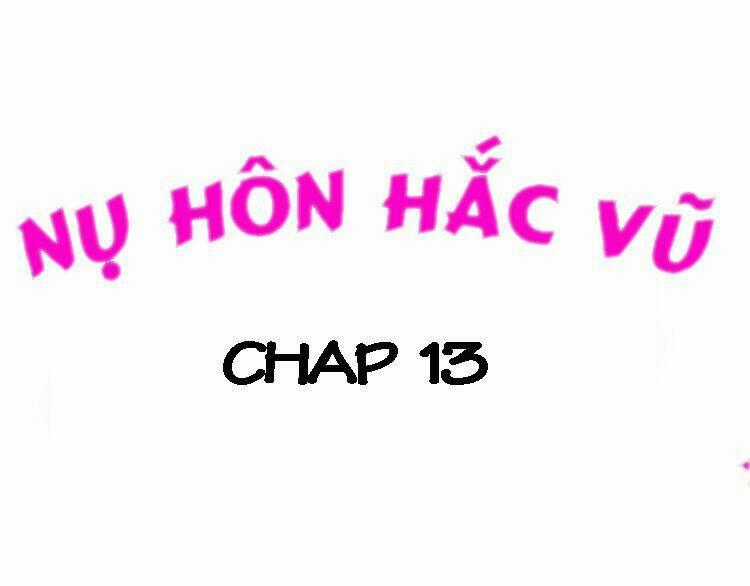 Nụ Hôn Hắc Vũ Chapter 13 trang 0